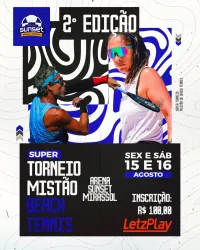 2ª Edição do Mistão da Sunset de Beach Tennis. - DUPLA MISTA INICIANTE (D) (A partir das 19h)