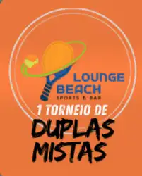 1 TORNEIO DE DUPLAS MISTAS LOUGE BEACH 