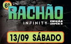 6º Rachão Masculino Infinity - Edição Super 8 - PLAY 13/09