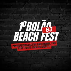 1° BOLÃO 63 BEACH FEST 