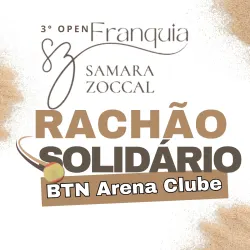 RACHÃO SOLIDÁRIO - 3º OPEN FRANQUIA SAMARA ZOCCAL DE BEACH TENNIS NHANDEARA-SP
