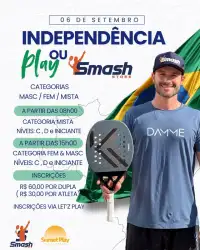Independência ou Play Smash - DUPLA MASCULINA D