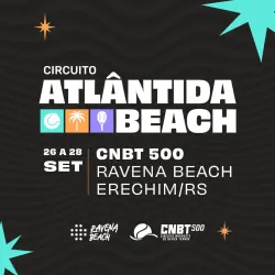 12º Etapa 2025 - ATLANTIDA OPEN DE BEACH TENNIS CNBT500 - RAVENA - Erechim -RS - DUPLA FEMININA C 