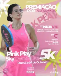 Pink Play Edição Inédita & SKY Beach Club 5k - Pink Power c