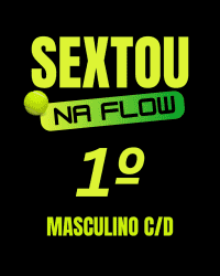SEXTOU na FLOW - Masculino C/D - DUPLA MASCULINA C