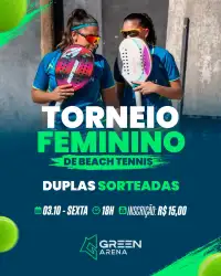 Torneio Feminino - Duplas Sorteadas  - Duplas Feminino Livre 