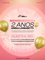 TORNEIO OUTUBRO ROSA E 2 ANOS DE ARENA LORENZETTI  - CATEGORIA FEMININA D