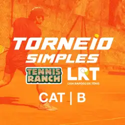 Torneio Simples Tennis Ranch & LRT - Torneio Tennis Ranch & LRT | Masc. B