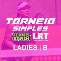 Torneio Simples Tennis Ranch & LRT - Torneio Tennis Ranch & LRT | Fem. B
