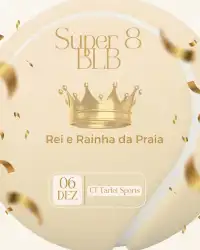 SUPER 8 BLB - Edição Rainha e Rei da Praia 