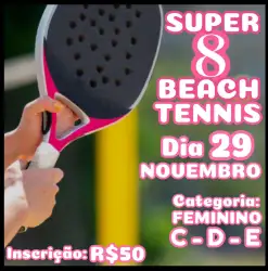 SUPER 8 DE BEACH TENNIS - 4° EDIÇÃO - MERCES TÊNIS CLUBE - FEMININO E