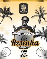 Play, Pagode & Resenha 