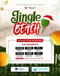 1º Jingle Beach - Torneio de Beach Tennis - Maré Esportes & Evoluir Fisioterapia - Dupla Mista - E/D