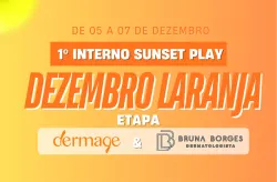 1º Interno Sunset Play | Etapa Dermage & Dra.Bruna Borges - Dupla Masculina - OPEN