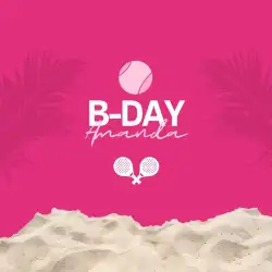 B-DAY AMANDA MORAIS - CATEGORIA D