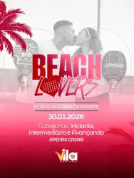 Circuito Beach Lovers - Etapa Vila Beach Sports - Só Love+Só Lob AVANÇADO 🩷  