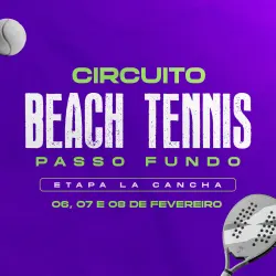 Circuito Passo Fundo Beach Tennis - 1ª Etapa: La Cancha (Passo Fundo)