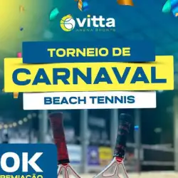 2º TORNEIO DE CARNAVAL VITTA  ARENA SPORTS - Simples Masculino E/D
