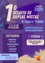 1° Desafio de duplas Mista R1 Beach Tennis - Duplas Mistas Avançadas