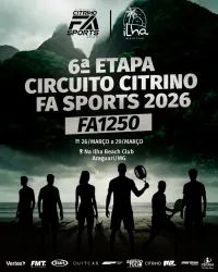 6ª Etapa - Circuito Citrino FA Sports 2026 - FA1250 - Arena Bosque 26 (Araguari - MG) - Dupla Masculino D