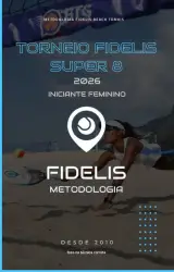 TORNEIO FIDELIS SUPER 8 - Feminino Iniciante - Iniciante Feminino 2