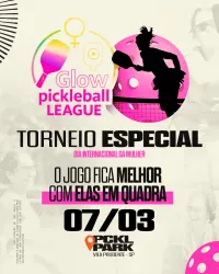 Glow - Dia das Mulheres - Dupla PROam - LIVRE
