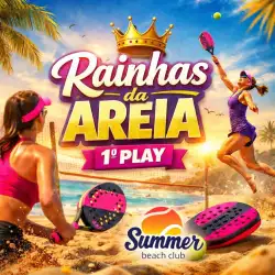 1º PLAY RAINHAS DA AREIA  - FEMININA LIVRE 
