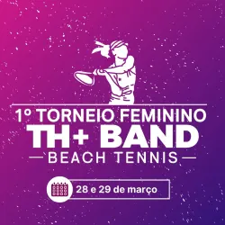 1º Torneio Feminino TH + BAND - DUPLA FEMININA C