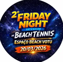 2° FRIDAY NIGHT SESSION BT ESPAÇO BEACH VOTU - D+C FEMININA