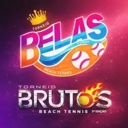Torneios Belas e Brutos do Beach - 4° Edição - FINAL BELAS D