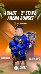 LCMBT 2ª Etapa Arena Sunset - Dom Pedro - Dupla Mista E/D