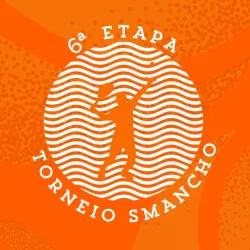 6ª ETAPA - TORNEIO SMANCHO - MASCULINO PRATA