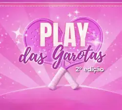 PLAY DAS GAROTAS – INTERNO - FEMININO INTERMEDIÁRIO 