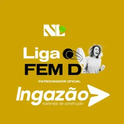 LIGA FEM D - INGAZÃO - 1ª Rodada