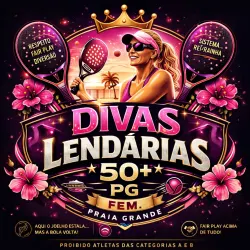 TRASMONTANO OPEN- PÁSCOA SOLIDÁRIA- LIGA PRAIAGRANDENSE BT (LIGA PGBT) - DIVAS LENDÁRIAS 50+ PG FEM Proibido Cat. A e B, + equilibrada + diversão + integração