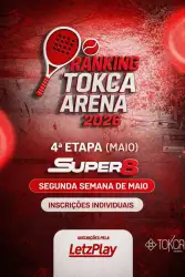 4ª ETAPA RANKING SUPER 8 TOKCA ARENA - 2026 - Duplas MASCULINO C 1️⃣