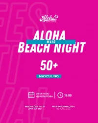 ALOHA BEACH NIGHT - 50+ - 50+ Masculina