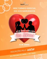 ❤️TORNEIO DE CASAIS - ATÉ QUE O MISTO NOS SEPARE ❤️ - DUPLA MISTA INTERMEDIÁRIA SEXTA 12 DE JUNHO