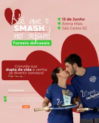 Até que o SMASH nos separe - Torneio de Casais - Nunca Mais jogo contigo