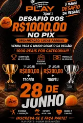 DESAFIO DOS R$1000.00 NO PIX (ORGANIZAÇÃO LUCAS PASQUAL) arena playsports