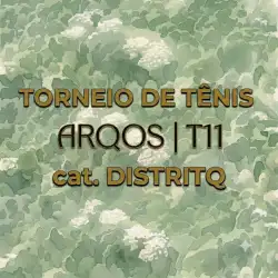 Torneio Arqos|T11 2026 - A.  DistritQ (T11: 1000)