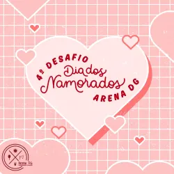 4° Desafio Dia dos Namorados - Casal Romântico