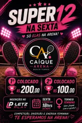 Super 12 Feminino arena Caíque 