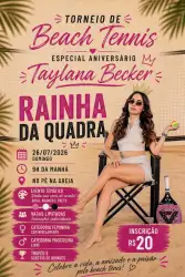 Torneio BDAY Taylana Becker  - Feminina Livre com Nivelamento Rainha da Quadra 