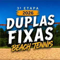 3ª ETAPA 2026 Duplas Fixas - Beach Tennis Clube Duque de Caxias - MISTA E
