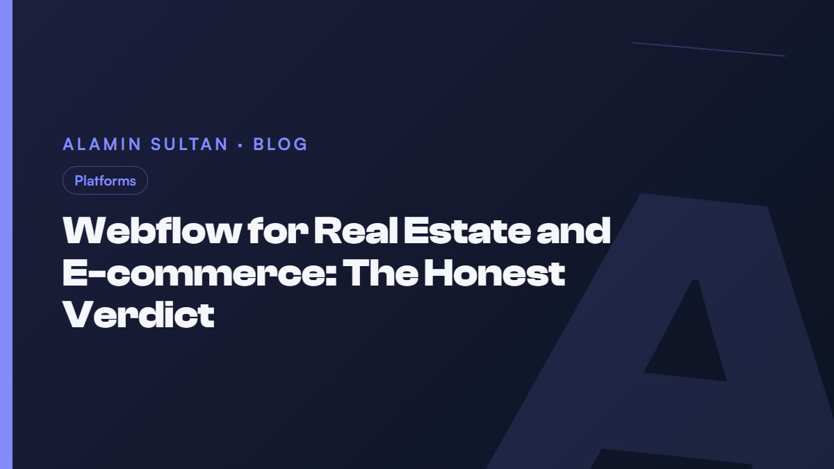 Webflow for Real Estate and E-commerce: The Honest Verdict