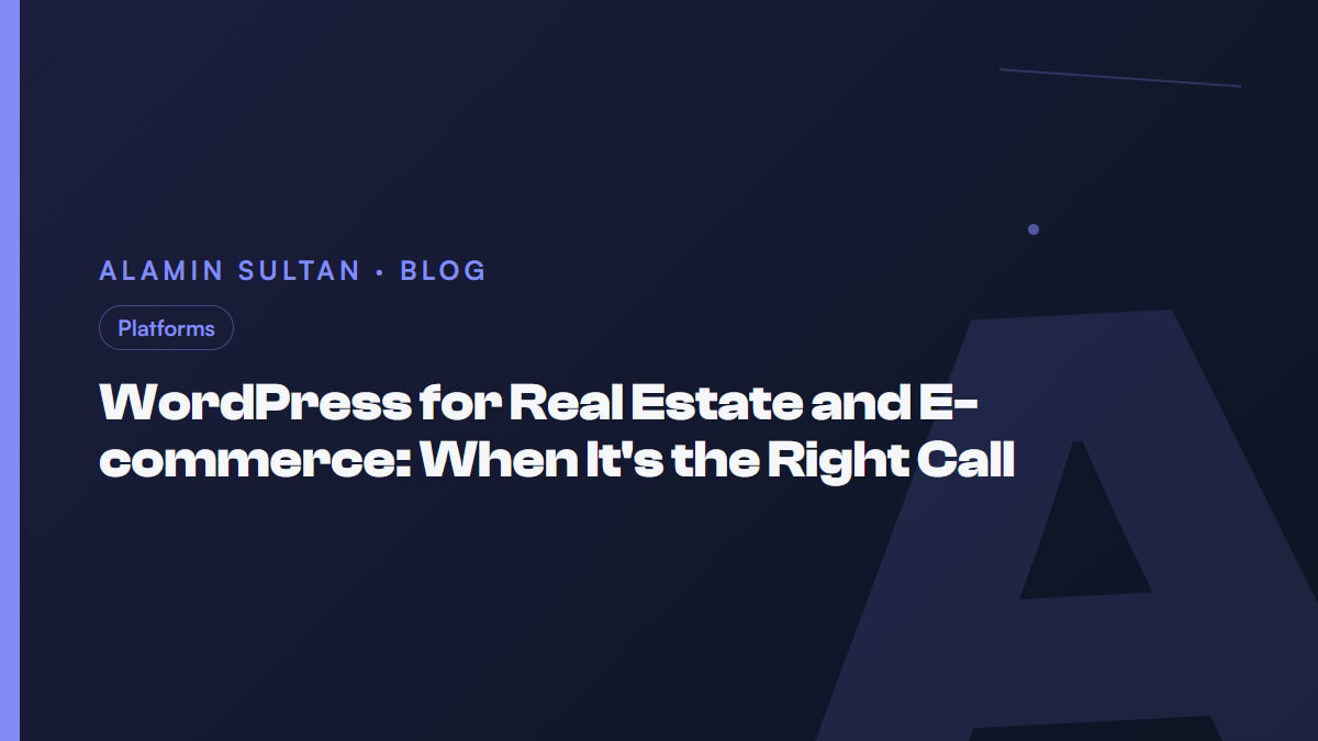 WordPress for Real Estate and E-commerce: When It's the Right Call