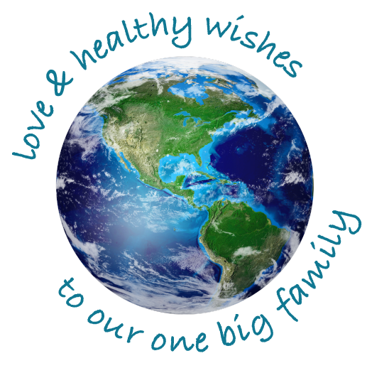 Love and Healthy Wishes to Our One World Family