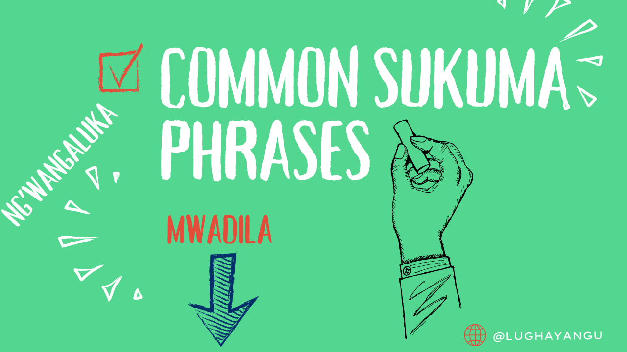 Common sukuma phrases and their meaning