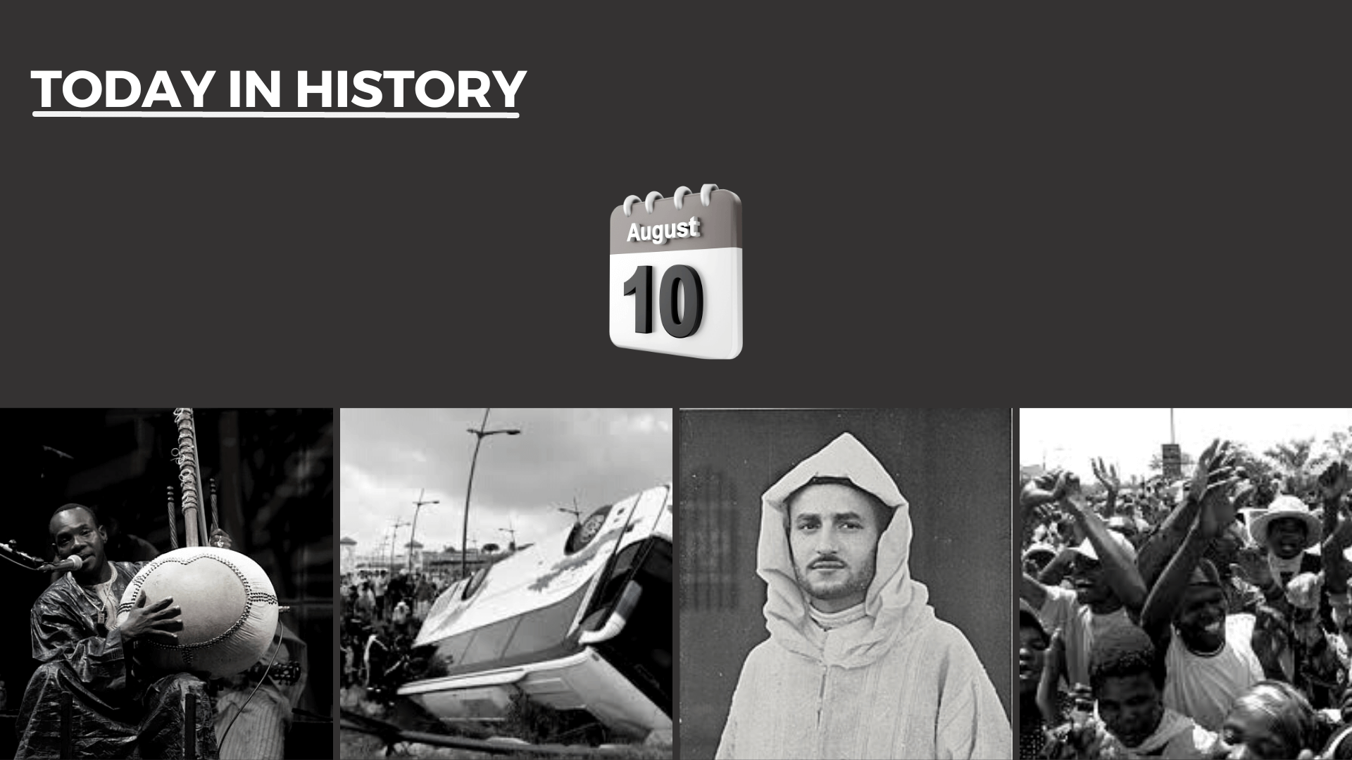 Today in History - August 10, 2023